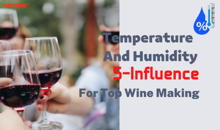 5 važnih faktora utjecaja temperature i vlage na vino