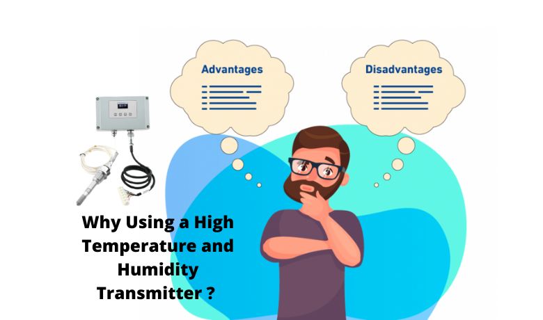 Zvakanakira uye Zvakaipa zvekushandisa Yepamusoro Tembiricha uye Humidity Transmitter