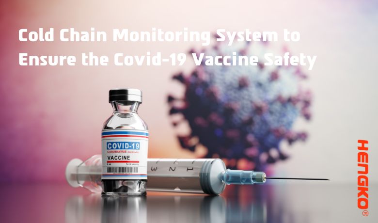 Cold Chain Monitoring-systeem om de veiligheid van het Covid-19-vaccin te garanderen