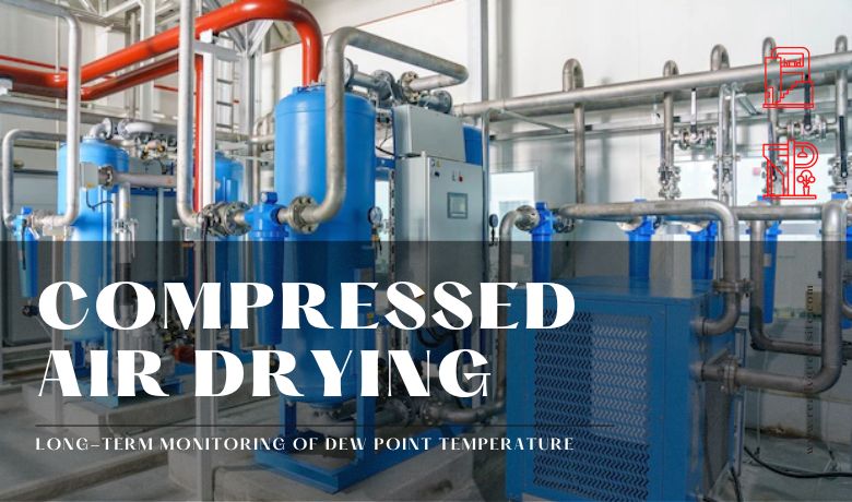 Compressed Air Drying Need to Long-term Monitoring of Dew Point Temperature