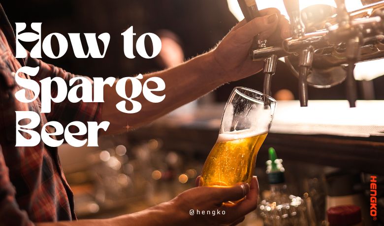 Do You Know How to Sparging Beer