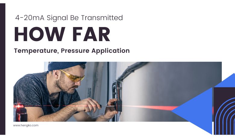 How far 4-20mA Signal Be Transmitted