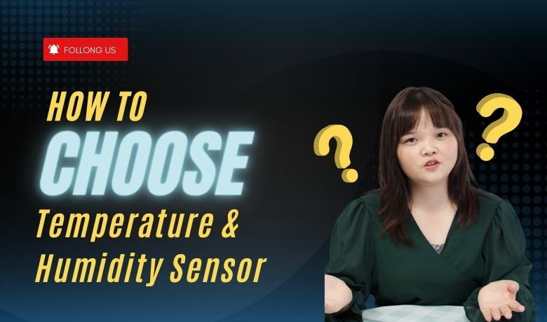 How to Choose temperature and humidity sensor
