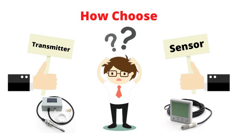 How to choose sensor or transmitter
