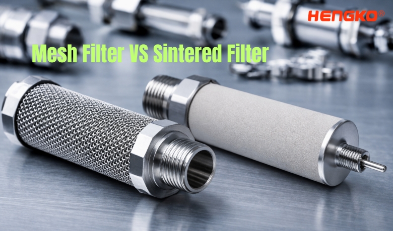 Mesh Filter VS Sintered Filter You Should Know