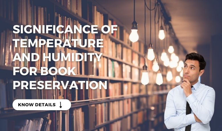 Значението на температурата и влажността за съхранението на книгите