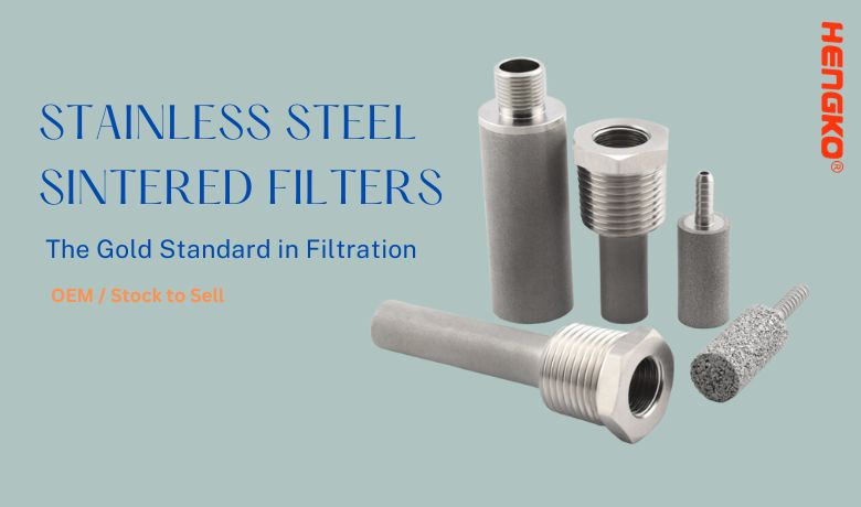 Ang Stainless Steel Sintered Filters ay Ang Gold Standard sa Filtration