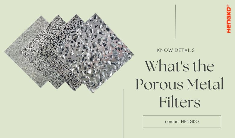 Wat sinn d'porous Metal Filtere