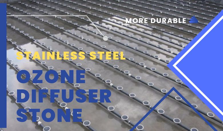 stainless steel ozone diffuser stone supplier